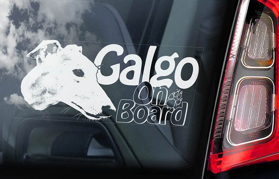 Galgo on Board - Car Window Sticker - Español Dog Spanish Greyhound Espanol Sign Decal -V01