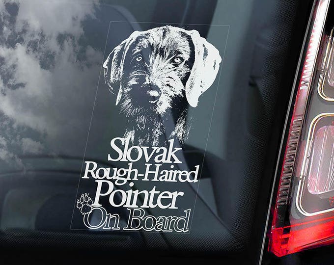 Slovak Rough-haired Pointer - Car Window Sticker - Slovensky Hrubosrsky Stavac Dog Sign Decal Sign - V01