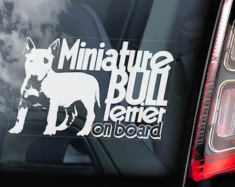 Miniature Bull Terrier on Board - Car Window Sticker -  English Bully Dog Sign Decal -V01