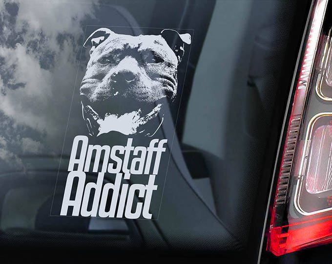 Amstaff Addict - Car Window Sticker - American Staffordshire Terrier Staffie Staffy Dog Sign Decal - V01