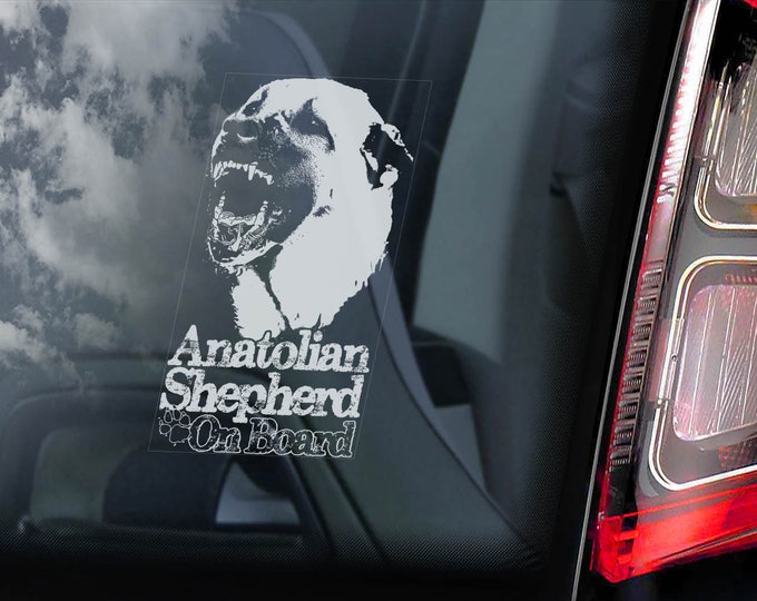 Anatolian Shepherd on Board - Car Window Sticker - Dog Sign Decal Gift - V05
