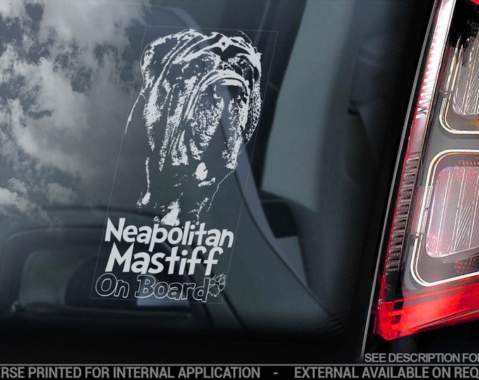 Neapolitan Mastiff on Board - Car Window Sticker - Mastino Napoletano Dog Sign Decal - V02