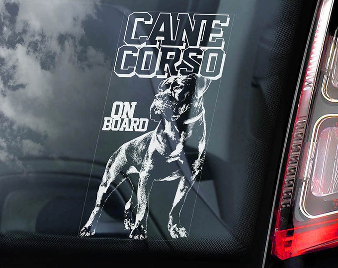 Cane Corso on Board - Car Window Sticker - Beware of the Dog - Italian Mastiff Sign Decal  -V02