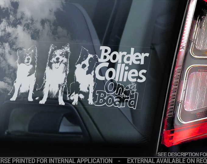 Border Collies on Board - Car Window Sticker - Collie Dog Sign Scottish Sheepdog Decal  -V09