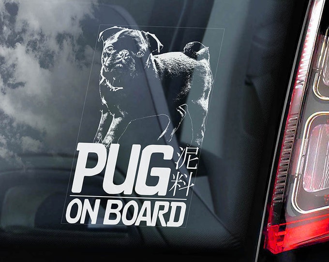 Pug Dog on Board - Car Window Sticker - Black Coated Sign Decal -V02