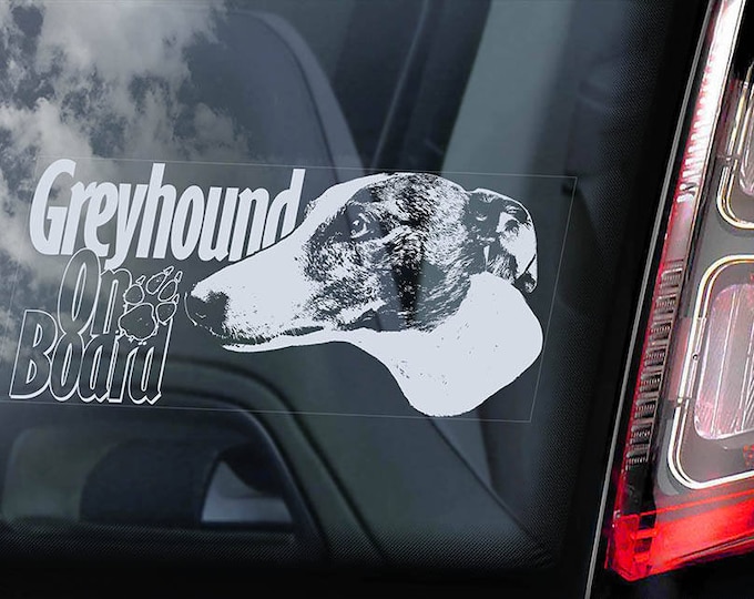 Greyhound on Board - Car Window Sticker - Dog Sign Decal - V08