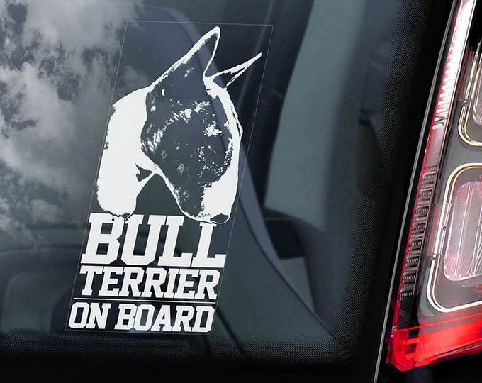 Bull Terrier on Board - Car Window Sticker -  English Bully Brindle Dog Sign Decal -V03