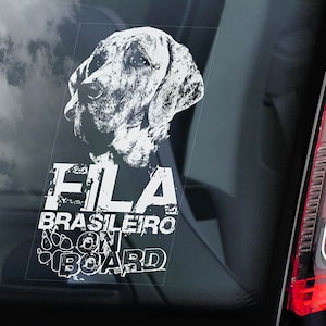 May include: White vinyl sticker with a black and white illustration of a Fila Brasileiro dog's head. The text "FILA BRASILEIRO ON BOARD" is below the dog's head.