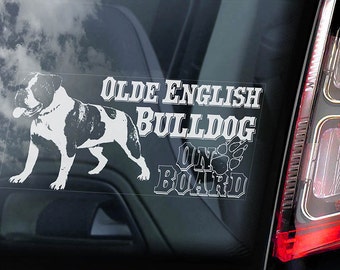 Olde English Bulldogge an Bord - Auto-Fenster-Aufkleber - Vorsicht Hund alte Bully Zeichen Abziehbild-V01