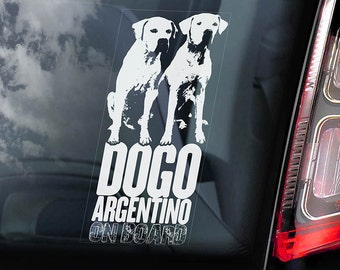 Dogo Argentino on Board - Car Window Sticker - Argentine Mastiff Sign Gift Decal - V04