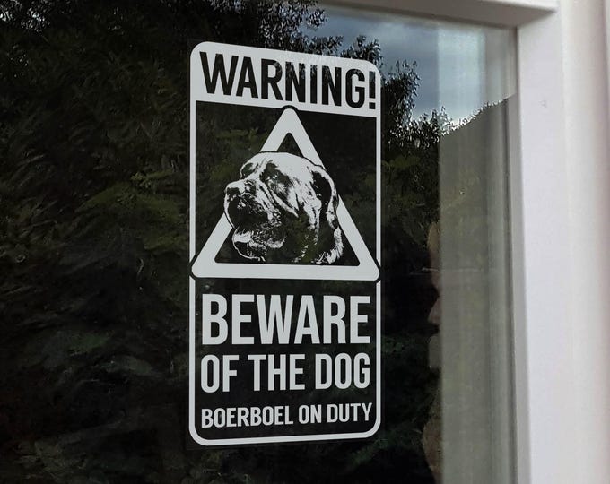 Warning! Beware of the Dog Sign, Boerboel on Duty, Home Security Ca De Bou Owner Car Window Sticker -V19