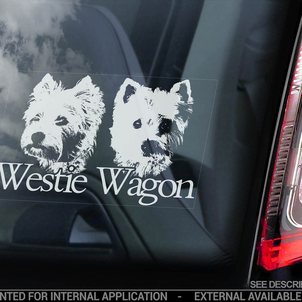 Westie Wagon - Car Window Sticker - Dog on Board Sign - Decal West Highland White Terrier - V06