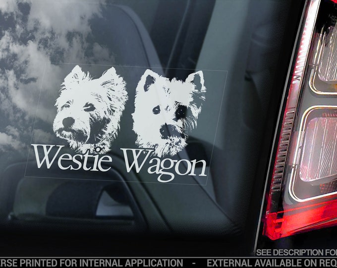 Westie Wagon - Car Window Sticker - Dog on Board Sign - Decal West Highland White Terrier - V06