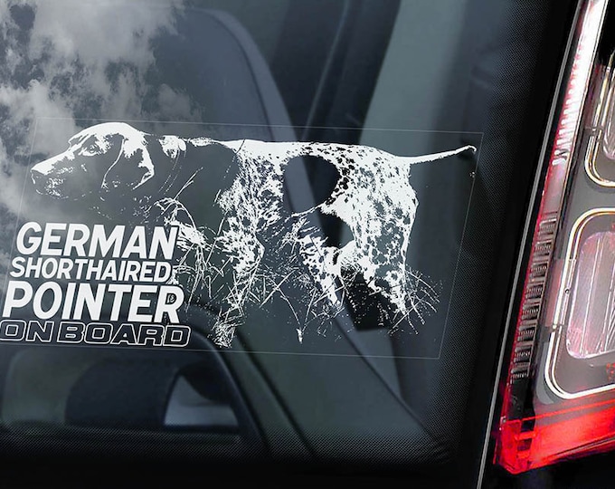 German Shorthaired Pointer on Board - Car Window Sticker - Vorstehhund Dog Sign Short-haired Decal -V01