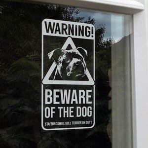 Warning! Beware of the Dog Sign, Staffordshire Bull Terrier on Duty, Staffy, Staffie Home Security Car Window Sticker -V23