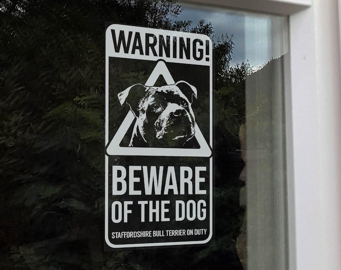 Warning! Beware of the Dog Sign, Staffordshire Bull Terrier on Duty, Staffy, Staffie Home Security Car Window Sticker -V23