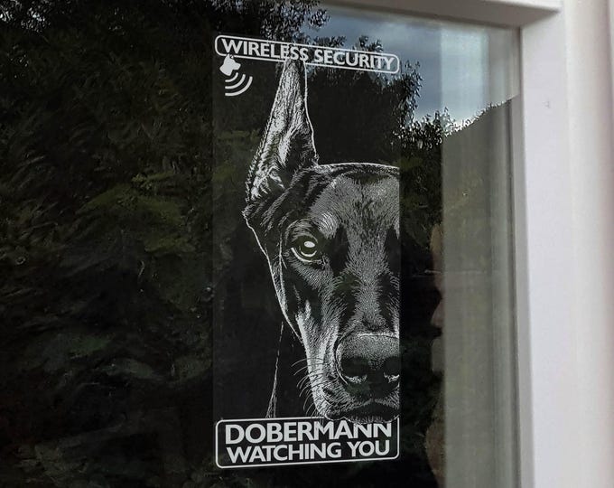 Dobermann Watching You  |  Home Protection Window Sticker  |  Doberman Pinscher Dog Warning Sign -V07
