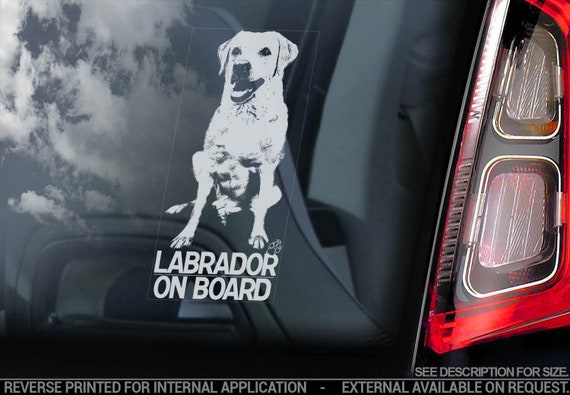 Labrador on Board - Car Window Sticker - Retriever Golden Dog Sign Lab Decal - V18