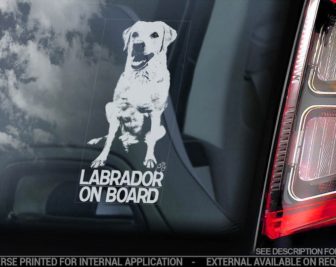 Labrador on Board - Car Window Sticker - Retriever Golden Dog Sign Lab Decal - V18