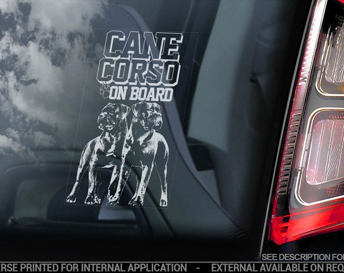 Cane Corso on Board - Car Window Sticker - Beware of the Dog - Italian Mastiff Corsos Sign Decal - V12