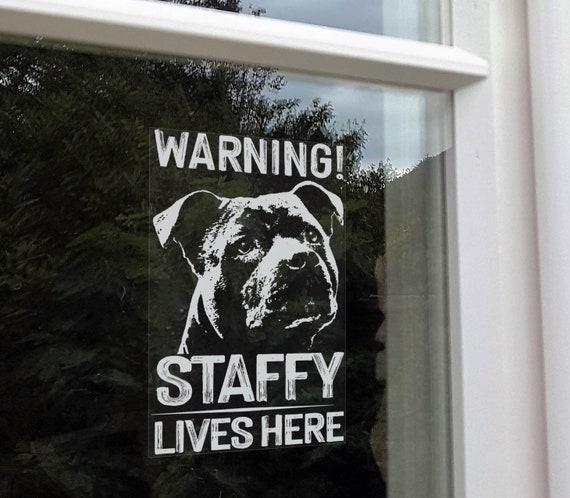 WARNING! Staffy Lives Here - Window Sticker - Home Security Staffordshire Bull Terrier Dog Sign Decal Staffie - V13