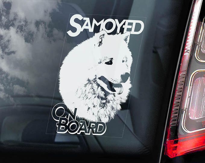 Samoyed on Board - Car Window Sticker - Bjelkier Nenetskaya Laika Dog Sign Decal - V01