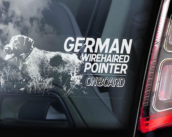 German Wirehaired Pointer on Board - Car Window Sticker - Deutsch Drahthaar Dog Sign Vorstehhund Decal -V01