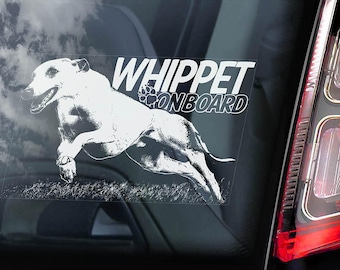 Whippet on Board - Car Window Sticker - English Snap Dog Sign Decal Rescue Gift - V02