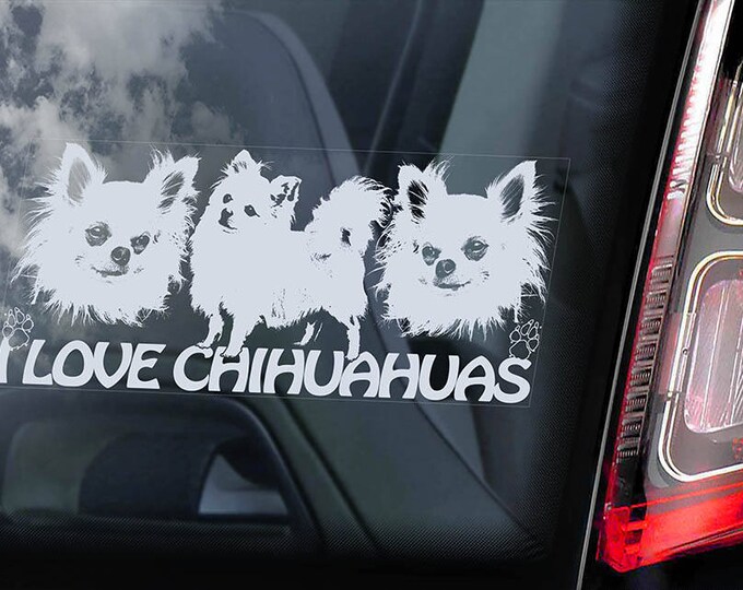 I Love Chihuahuas - Car Window Sticker - Dog Sign Cute Gift Idea Art Decal - V08