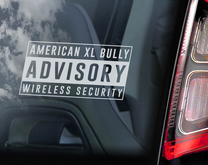 American XL Bully Advisory, Car Window Sticker, Beware of the Dog Wireless Security Bull Terrier Sign Decal -V01