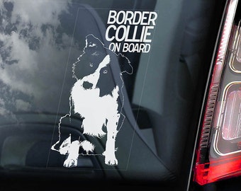 Border Collie on Board - Car Window Sticker - Dog Sign Scottish Sheepdog Decal  -V01