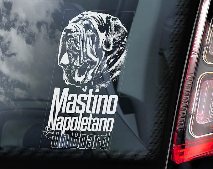 Mastino Napoletano on Board - Car Window Sticker - Neapolitan Mastiff Dog Sign Decal - V01