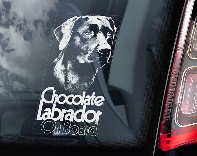 Chocolate Labrador on Board - Car Window Sticker - Retriever Dog Sign Lab Decal  -V03