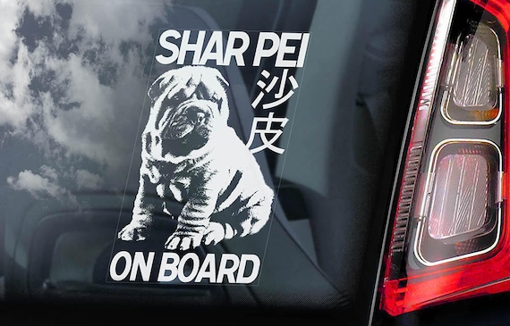 Shar Pei on Board - Car Window Sticker - Chinese Dog Sign Decal Gift Sign - V01