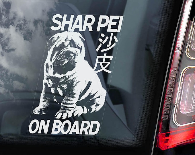 Shar Pei on Board - Car Window Sticker - Chinese Dog Sign Decal Gift Sign - V01