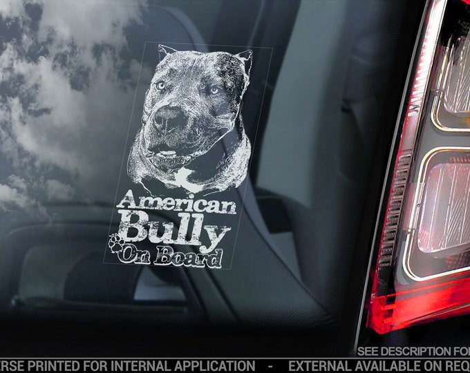 American Bully on Board - Car Window Sticker - Beware of the Dog Bull Terrier Sign Decal - V06