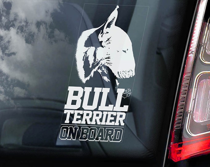 Bull Terrier on Board - Car Window Sticker -  English Bully Dog Sign Decal -V05