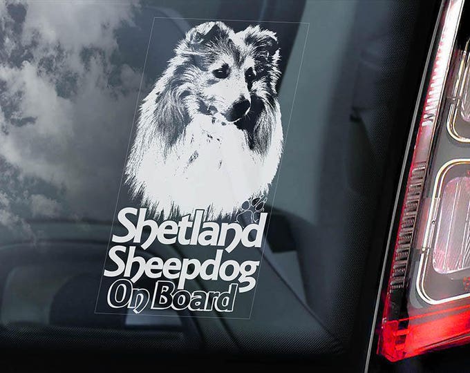 Shetland Sheepdog on Board - Car Window Sticker - Sheltie Collie Dog Sign Decal Sign - V02