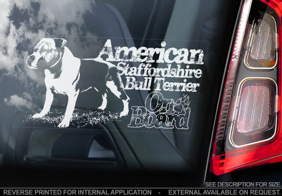 American Staffordshire Terrier on Board - Car Window Sticker - Staffie Staffy Bull Dog Sign Decal Gift - V08