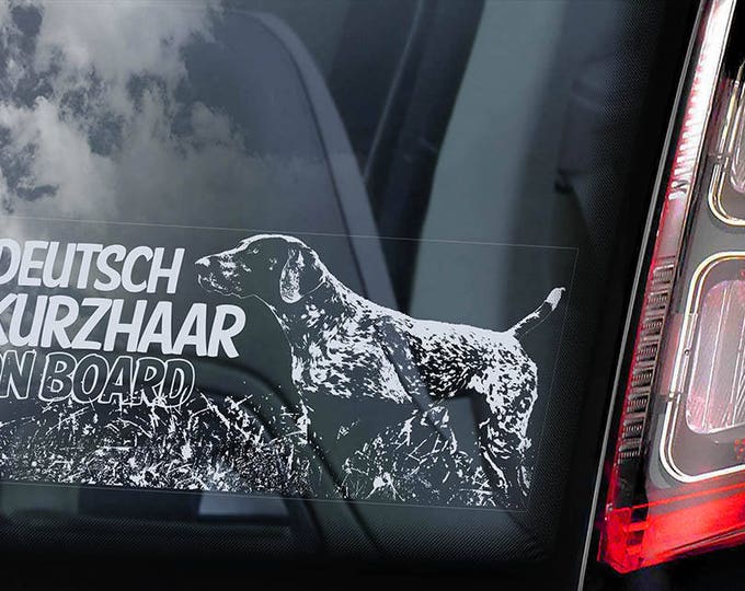 Deutsch Kurzhaar on Board - Car Window Sticker - Dog Sign German Shorthaired Pointer Decal - V02