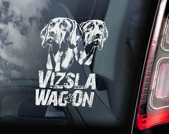 Vizsla WagOn! - Car Window Sticker - Vizslas on Board Magyar Hungarian Pointer Dog Sign Decal - V03