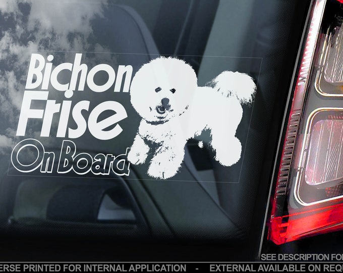 Bichon Frise on Board - Car Window Sticker - Havanese Dog Sign Decal Art Gift - V02