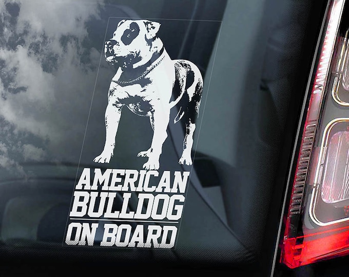 American Bulldog on Board - Car Window Sticker - Beware of the Dog Bully Scott Sign Decal  -V01