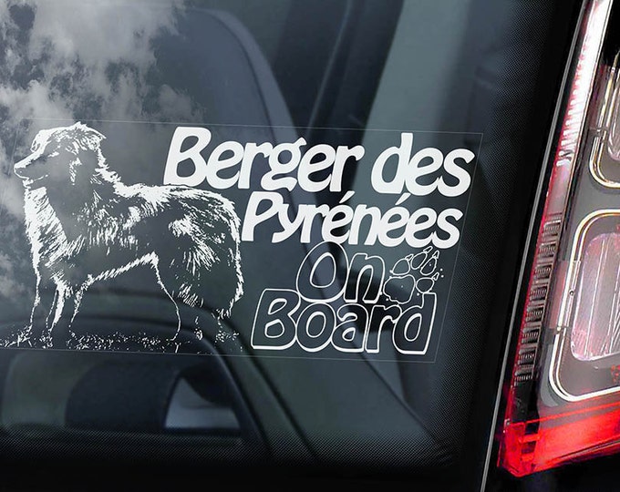 Berger de Pyrenees on Board - Car Window Sticker - Pyrenean Pyrénées Shepherd Dog Sign Decal Art Gift - V01