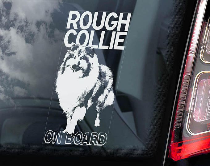 Rough Collie on Board - Car Window Sticker - Long-Haired Lassie Dog Sign Decal - V01