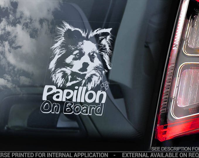 Papillon on Board - Car Window Sticker - Phalène Continental Toy Spaniel Dog Sign Decal - V03