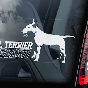 Bull Terrier on Board - Car Window Sticker -  English Bully Dog Sign Decal -V02