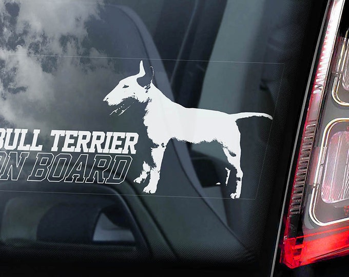 Bull Terrier on Board - Car Window Sticker -  English Bully Dog Sign Decal -V02
