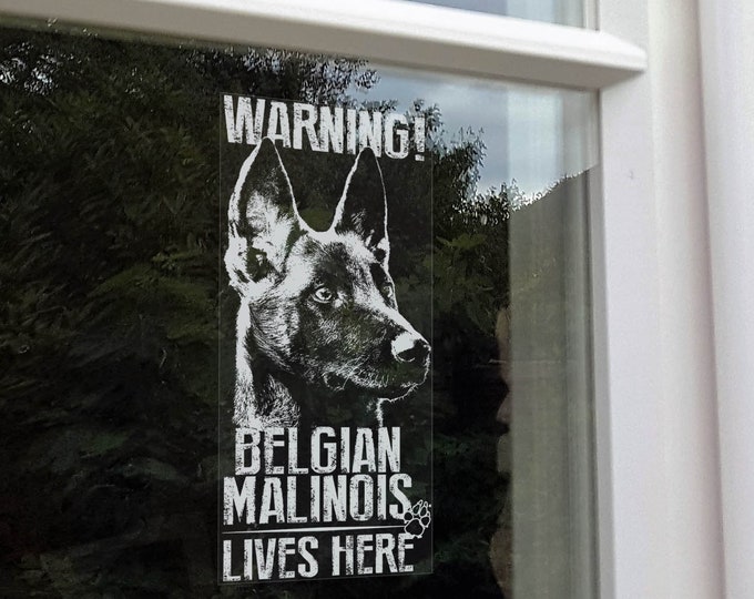 WARNING! Belgian Malinois Lives Here - Window Sticker - Security K9 Dog Sign Home Decal - V28