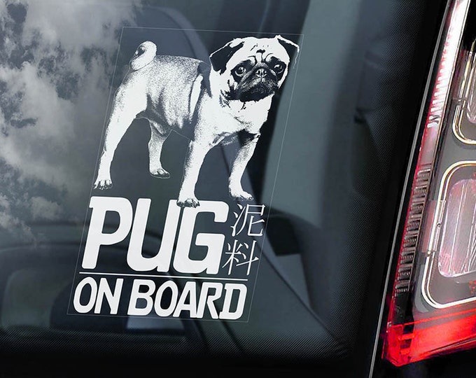 Pug Dog on Board - Car Window Sticker - Canine Sign Decal -V01